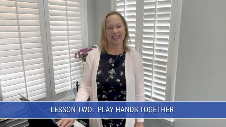 Lesson Two: Play Hands Together